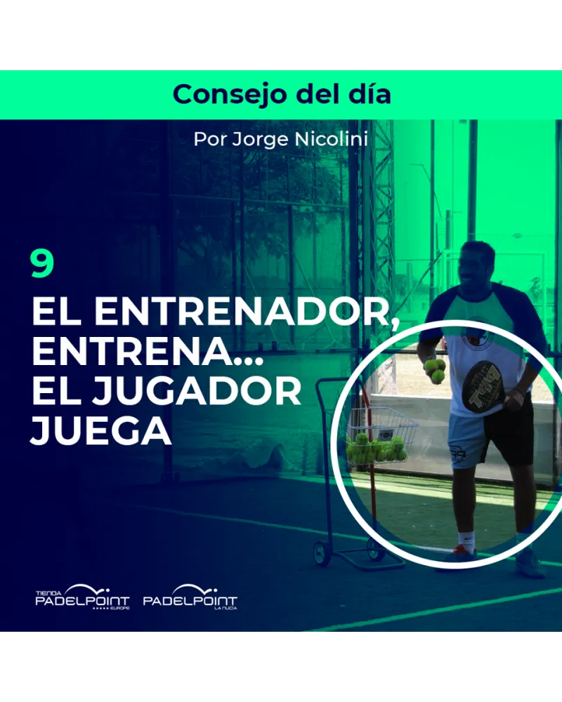 EL ENTRENADOR, ENTRENA.......EL JUGADOR, JUEGA