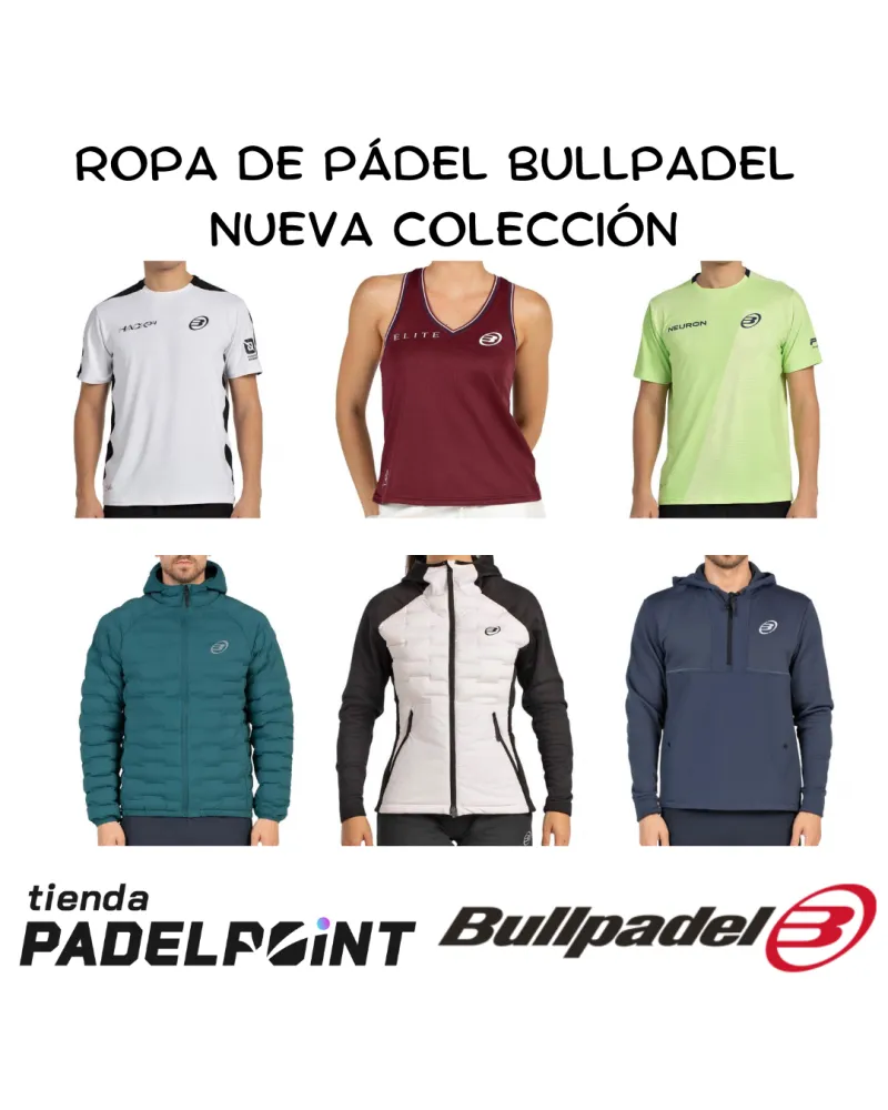 Novedades Bullpadel 2025: qué ropa trae